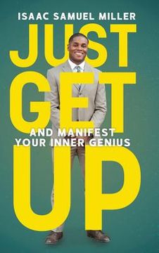 portada Just Get Up: And Manifest Your Inner Genius (in English)