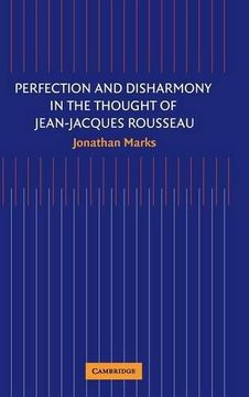 portada Perfection and Disharmony in the Thought of Jean-Jacques Rousseau (en Inglés)