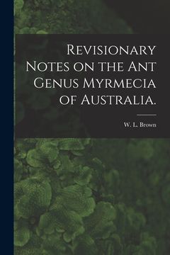 portada Revisionary Notes on the Ant Genus Myrmecia of Australia. (in English)
