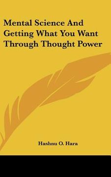 portada mental science and getting what you want through thought power (en Inglés)