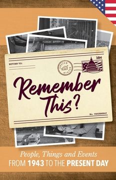 portada Remember This?: People, Things and Events from 1943 to the Present Day (US Edition) (en Inglés)