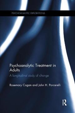 portada Psychoanalytic Treatment in Adults: A Longitudinal Study of Change (Psychoanalytic Explorations) (in English)