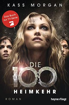 portada Die 100 - Heimkehr: Roman (in German)