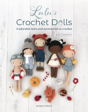 portada Lulu's Crochet Dolls: 8 Adorable Dolls and Accessories to Crochet (in English)