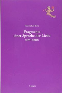 portada Fragmente Einer Sprache der Liebe um 1200 (Mediävistische Perspektiven) (en Alemán)