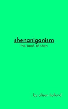 portada shenaniganism: the book of shen (in English)