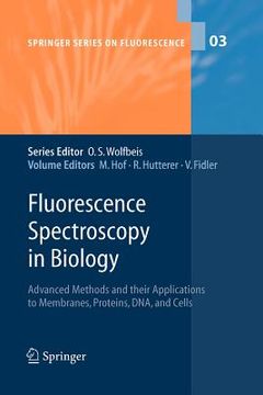 portada fluorescence spectroscopy in biology: advanced methods and their applications to membranes, proteins, dna, and cells (in English)