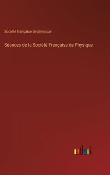 portada Séances de la Société Française de Physique (en Francés)