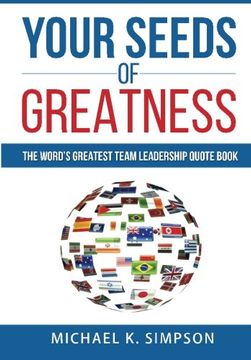 portada Your Seeds of Greatness: The World's Greatest Team Quote Book (Volume 1)