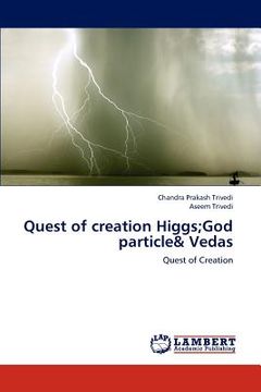 portada quest of creation higgs;god particle& vedas (en Inglés)