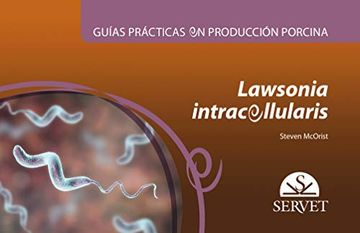portada Guías Prácticas en Producción Porcina. Lawsonia Intracellularis - Libros de Veterinaria - Editorial Servet: 9 (in Spanish)