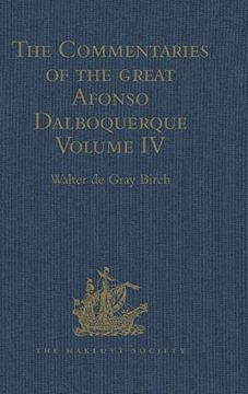 portada The Commentaries of the Great Afonso Dalboquerque: Volume iv (en Inglés)