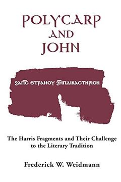 portada Polycarp and John: The Harris Fragments and Their Challenge to the Literary Traditions (nd Christianity & Judaism Anitqui) (en Inglés)