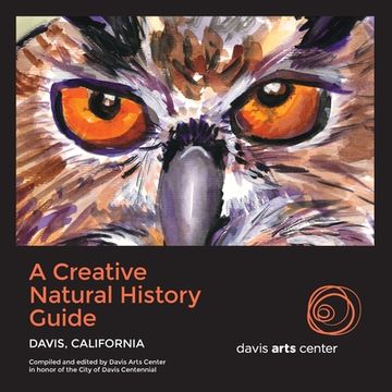 portada A Creative Natural History Guide: Davis, California (en Inglés)