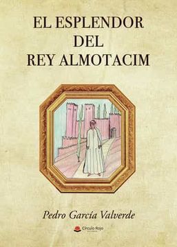 portada El Esplendor del rey Almutacim