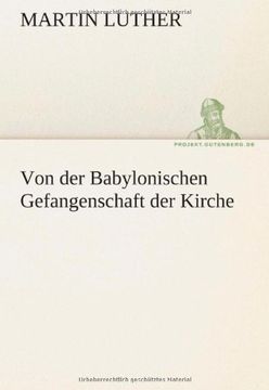 portada Von der Babylonischen Gefangenschaft der Kirche (TREDITION CLASSICS) (German Edition)