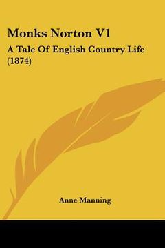 portada monks norton v1: a tale of english country life (1874) (en Inglés)