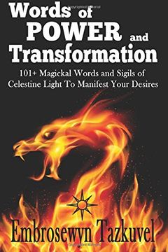 portada WORDS OF POWER and TRANSFORMATION: 101+ Magickal Words and Sigils of Celestine Light To Manifest Your Desires (in English)