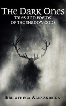 portada The Dark Ones: Tales and Poems of the Shadow Gods (in English)