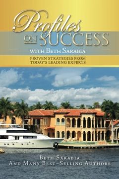 portada Profiles on Success with Beth Sarabia: Proven Strategies from Today's Leading Experts