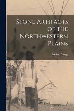 portada Stone Artifacts of the Northwestern Plains (en Inglés)