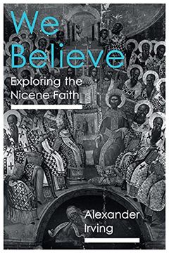 portada We Believe: Exploring the Nicene Faith 