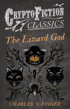 portada The Lizard God (Cryptofiction Classics - Weird Tales of Strange Creatures)