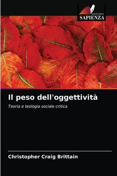 portada Il peso dell'oggettività (in Italian)