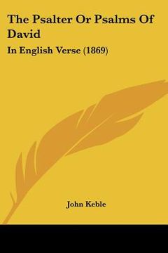 portada the psalter or psalms of david: in english verse (1869) (en Inglés)