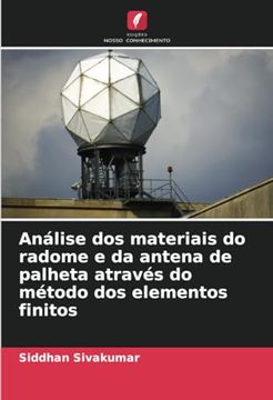 portada Análise dos Materiais do Radome e da Antena de Palheta Através do Método dos Elementos Finitos (en Portugués)