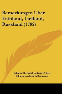 portada Bemerkungen Uber Esthland, Liefland, Russland (1792) (en Alemán)