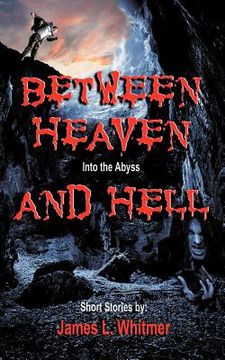 portada between heaven and hell: into the abyss (en Inglés)