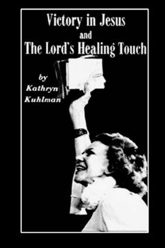 portada Vistory in Jesus and the Lord'S Healing Touch 