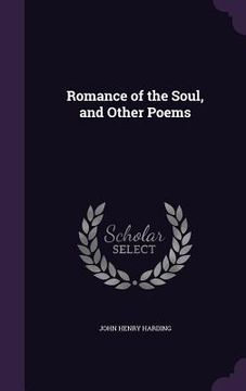 portada Romance of the Soul, and Other Poems (en Inglés)