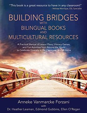 portada Building Bridges With Bilingual Books and Multicultural Resources: A Practical Manual of Lesson Plans, Literacy Games, and fun Activities From Around. (Supporting Culturally Responsive Teaching) 