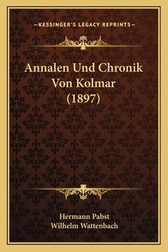 portada Annalen Und Chronik Von Kolmar (1897) (in German)