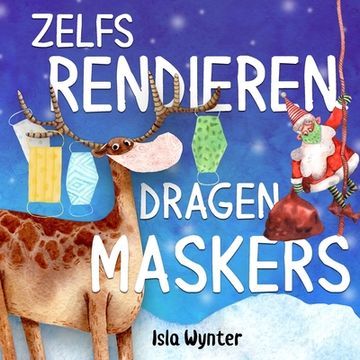 portada Zelfs Rendieren Dragen Maskers (en Dutch)