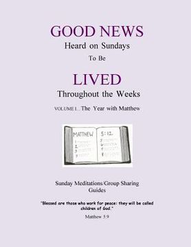 portada The Year with Matthew: Good News Heard on Sundays To Be Lived Throughout the Weeks (en Inglés)