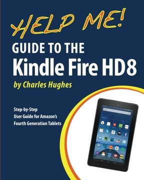 portada Help Me! Guide to the Kindle Fire HD 8: Step-by-Step User Guide for Amazon's Fourth Generation Tablets