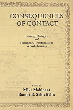 portada Consequences of Contact: Language Ideologies and Sociocultural Transformations in Pacific Societies (en Inglés)