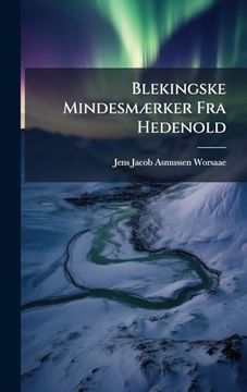 portada Blekingske Mindesmã]Rker fra Hedenold (in Danish)