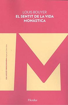 portada El Sentit de la Vida Monàstica (in Catalá)