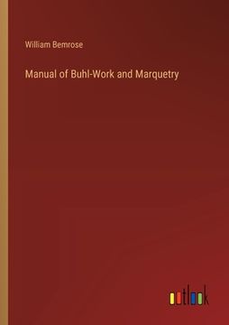 portada Manual of Buhl-Work and Marquetry (en Inglés)