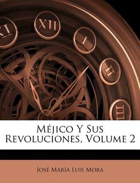 portada m jico y sus revoluciones, volume 2