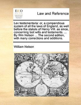 portada lex testamentaria: or, a compendious system of all the laws of england, as well before the statute of henry viii. as since, concerning la