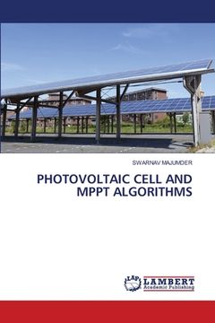 portada Photovoltaic Cell and Mppt Algorithms (en Inglés)