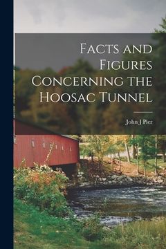 portada Facts and Figures Concerning the Hoosac Tunnel