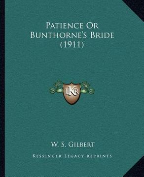 portada patience or bunthorne's bride (1911) (en Inglés)