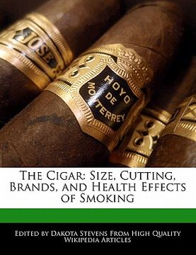 portada the cigar: size, cutting, brands, and health effects of smoking (in English)