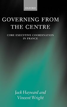 portada Governing From the Centre: Core Executive Coordiation in France (en Inglés)